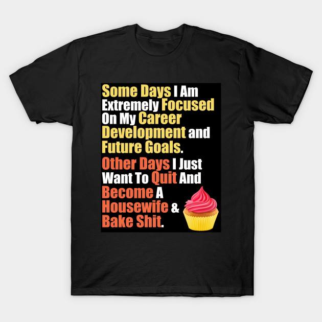 Career Woman's Quote T-Shirt-TJ